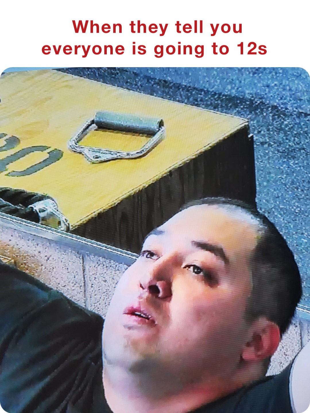 When they tell you everyone is going to 12s Double tap to edit