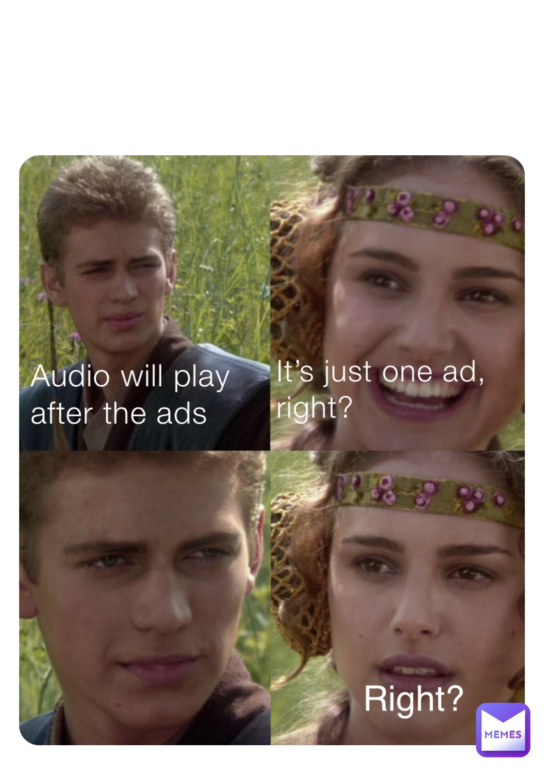 Double tap to edit It’s just one ad, right? Audio will play after the ads Right?