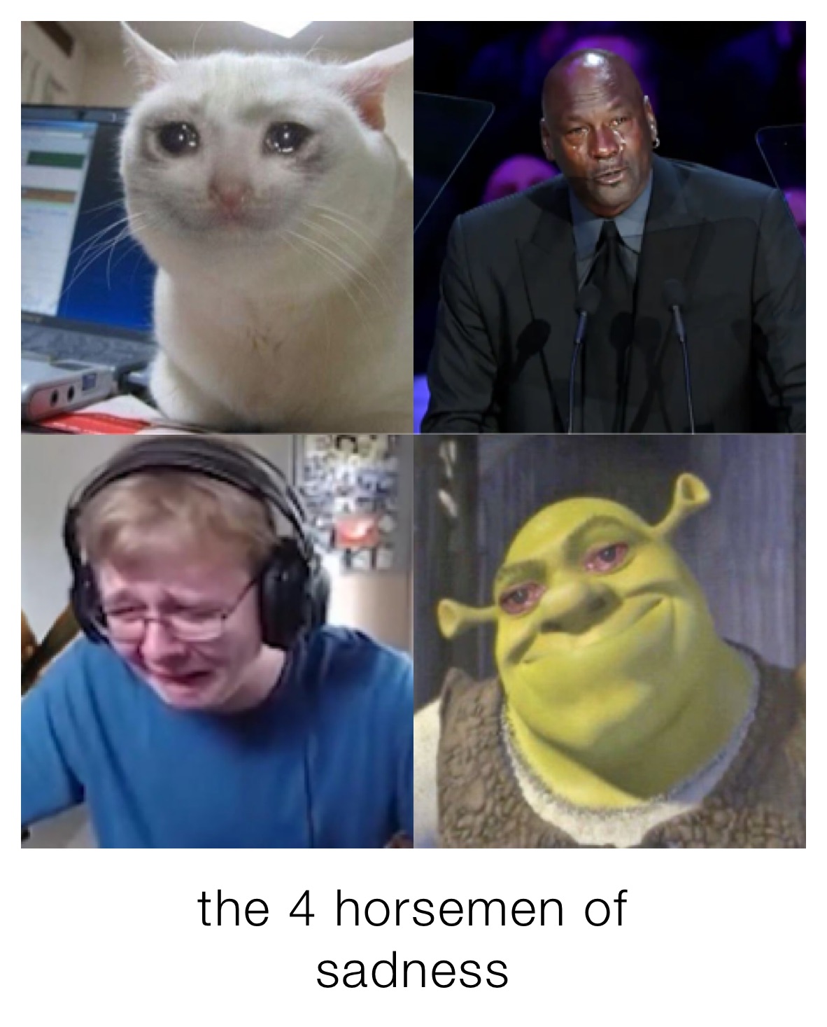 the 4 horsemen of 
sadness