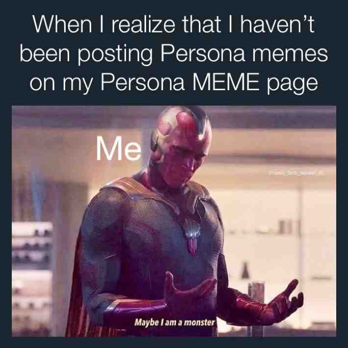 Alright people, I think it’s about time to go back to what I’m best at... More Persona memes incoming  ​ #persona ​ #persona3  #persona4 ​ #persona5 ​ #shamelesspromotion