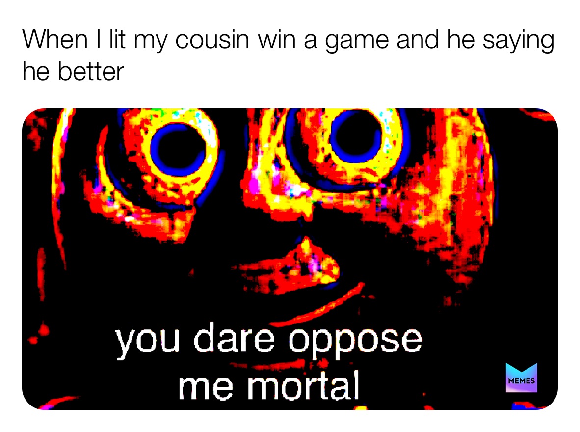 Meme by itsyourboicheeo