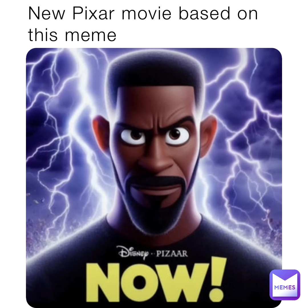 New Pixar movie based on this meme