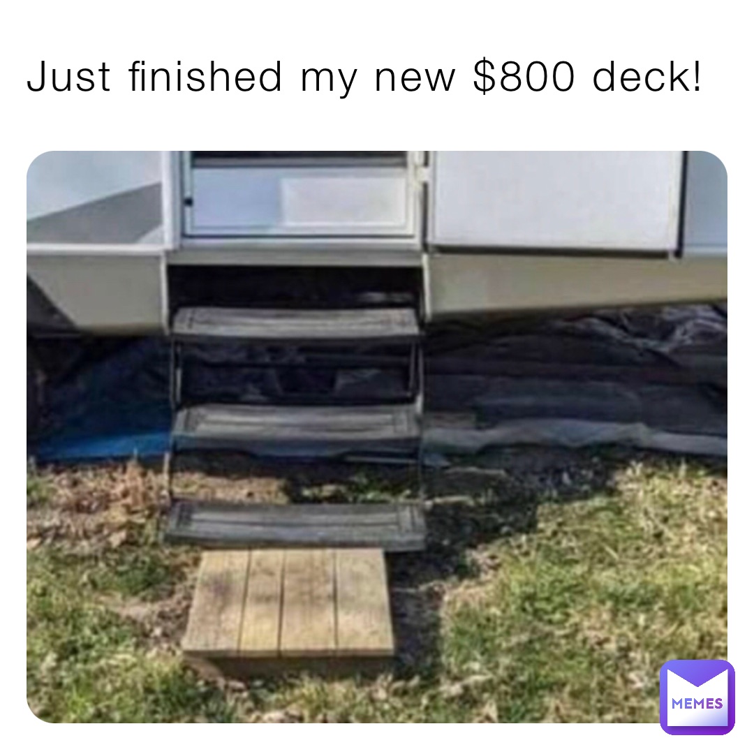 Just finished my new $800 deck!