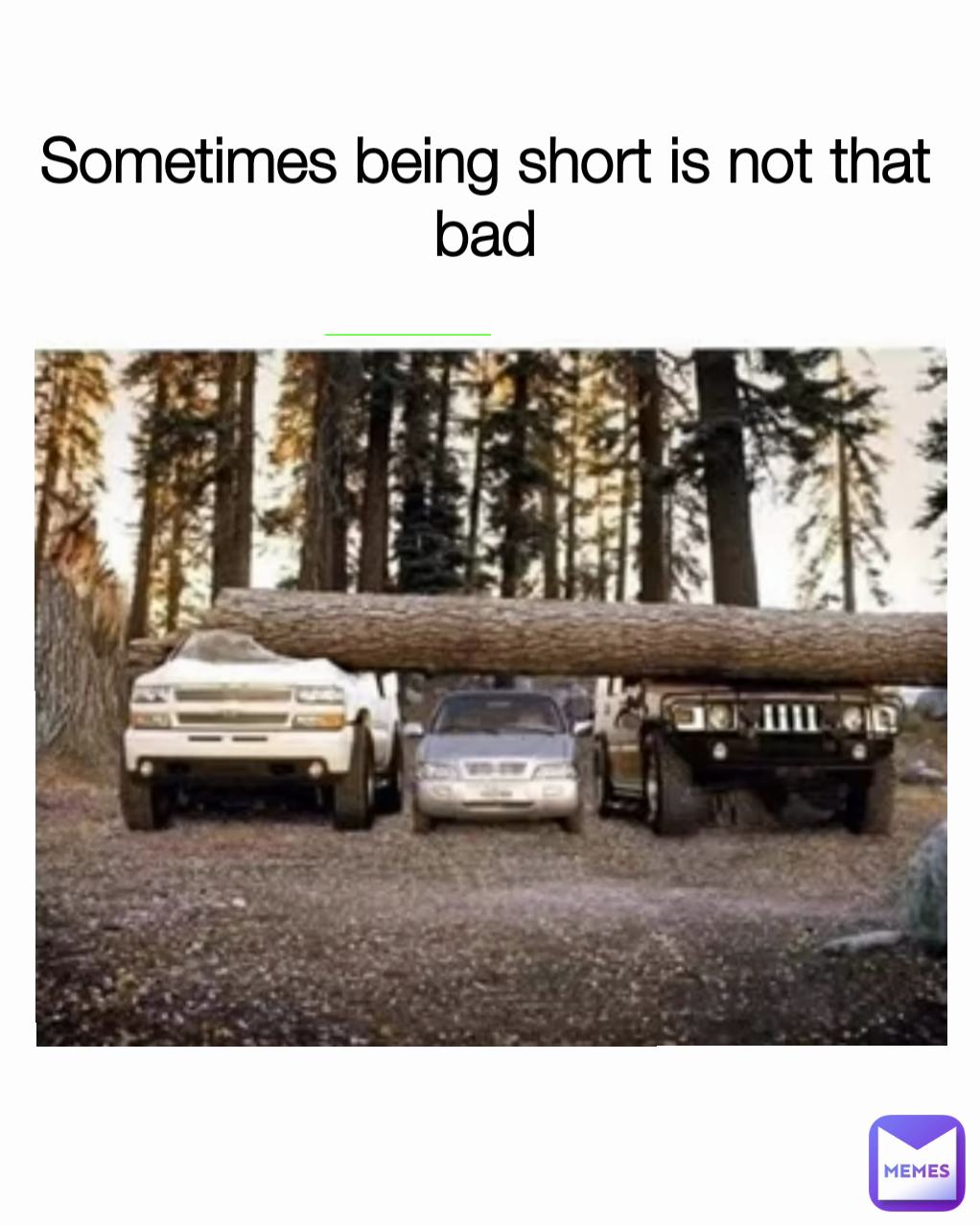 Sometimes being short is not that bad