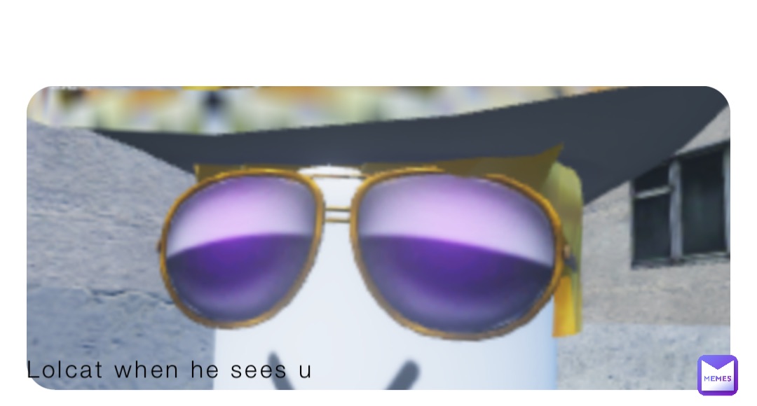 Meme by idkwhatisthis827