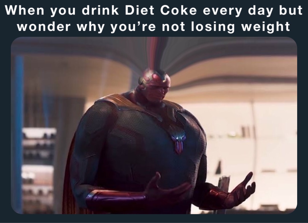 when-you-drink-diet-coke-every-day-but-wonder-why-you-re-not-losing