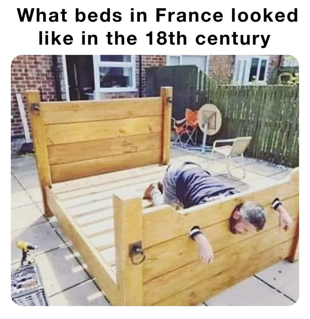 What beds in France looked 
like in the 18th century