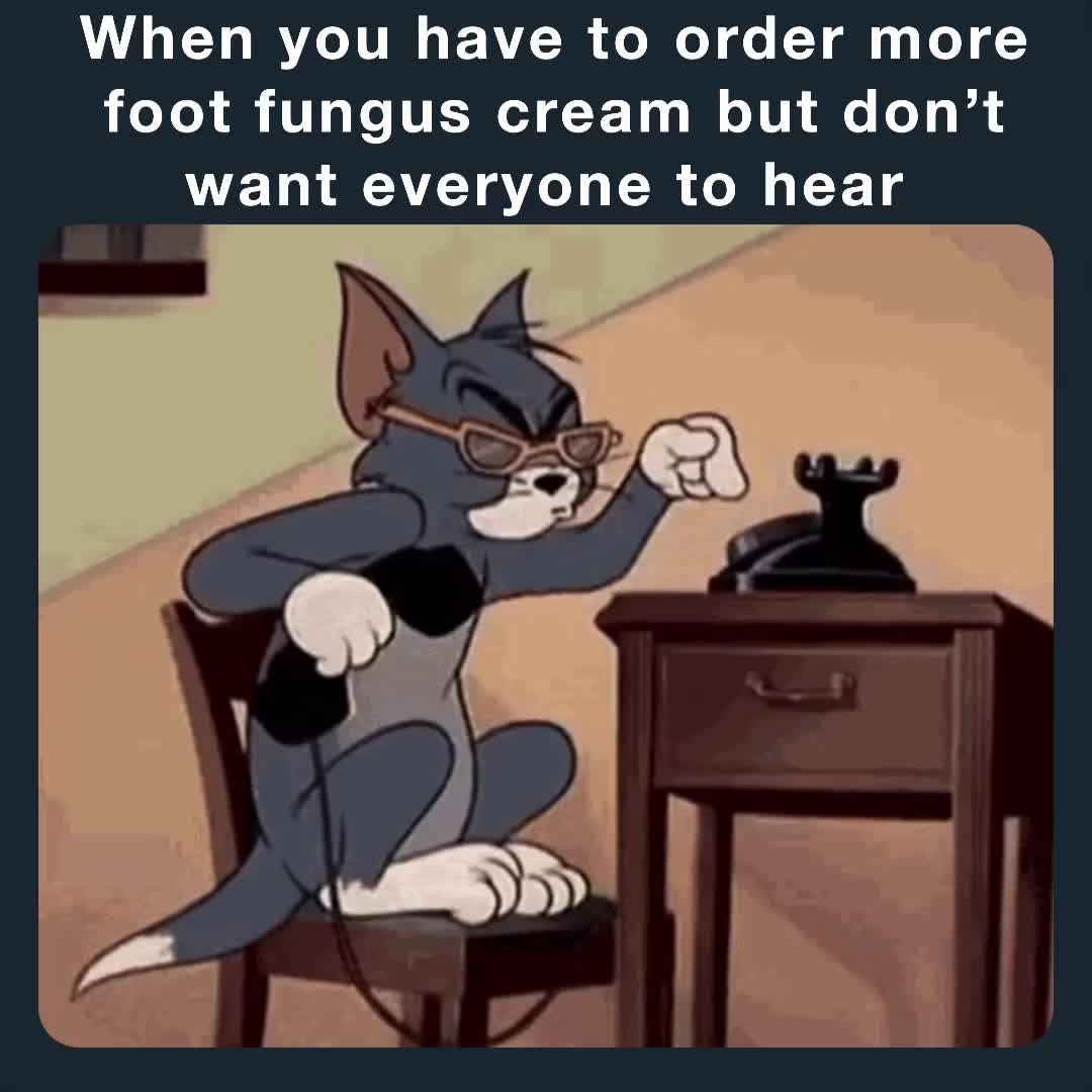 When you have to order more foot fungus cream but don’t want everyone