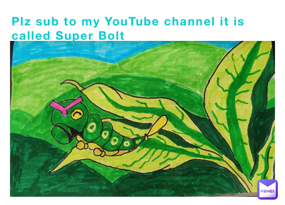 Plz sub to my YouTube channel it is called Super Bolt