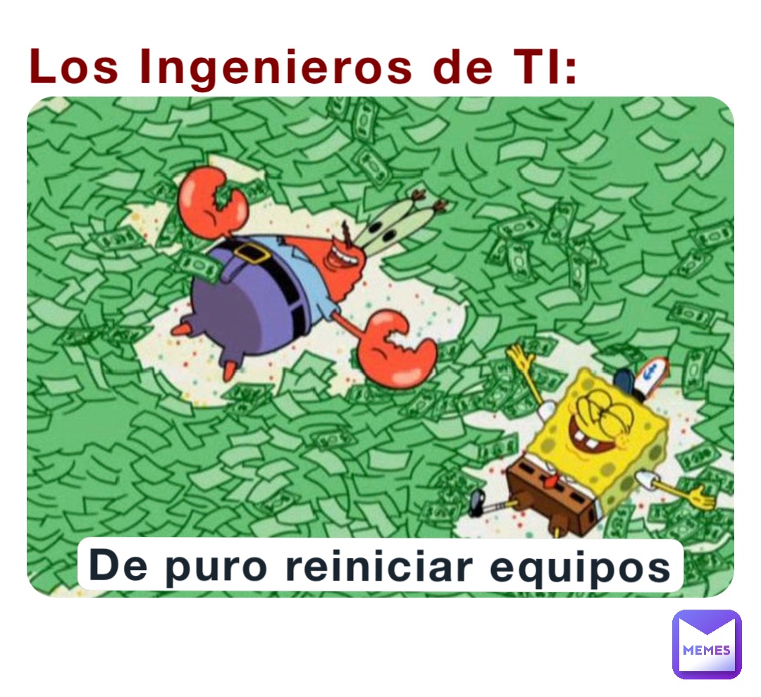 Los Ingenieros de TI: De puro reiniciar equipos