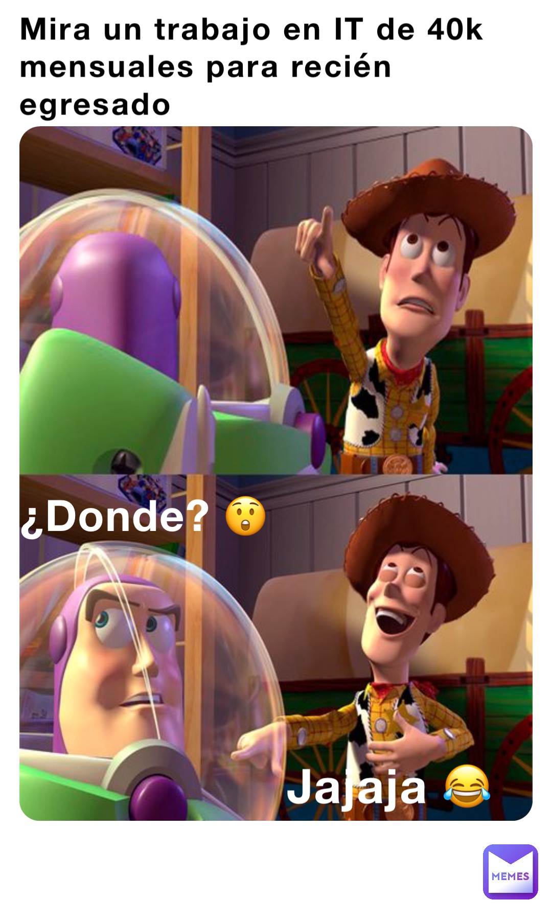 Mira un trabajo en IT de 40k mensuales para recién egresado ¿Donde? 😲 Jajaja 😂