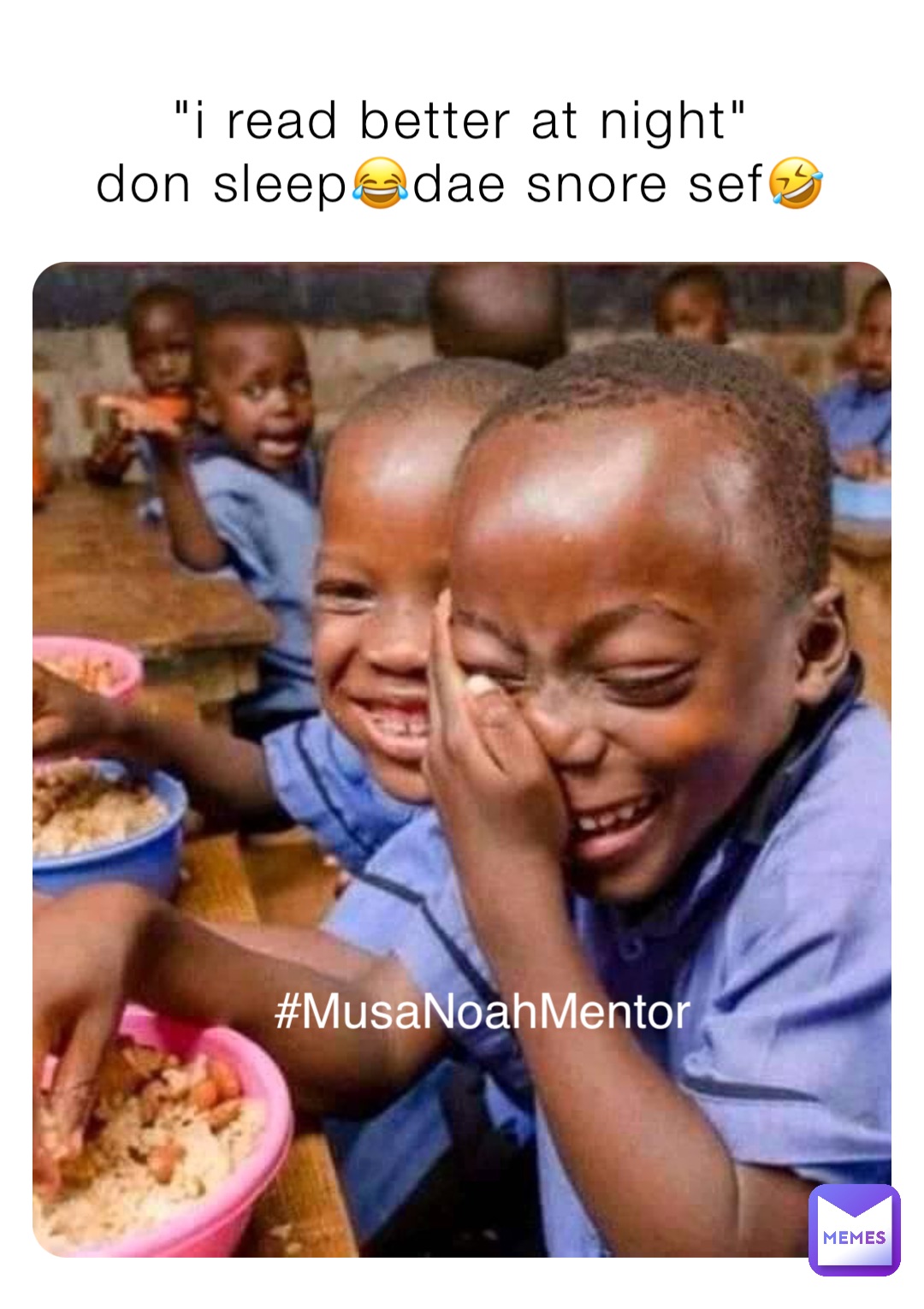 Meme by musanoahmentorblog