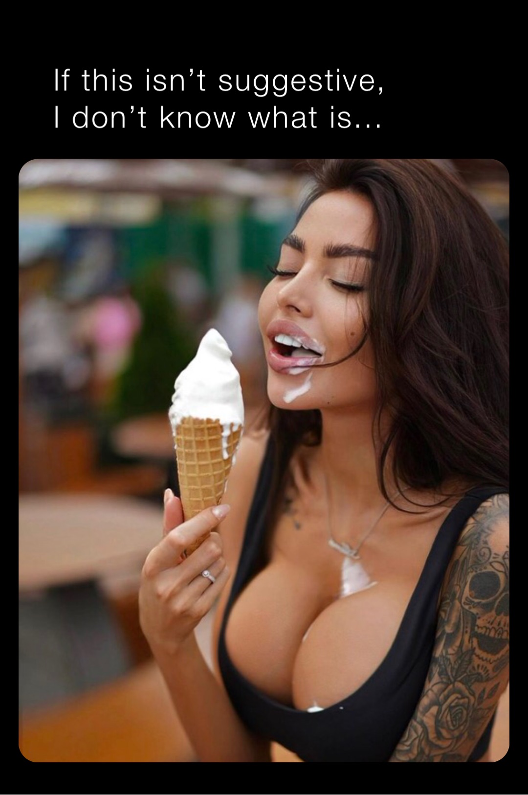 If this isn’t suggestive,
I don’t know what is...