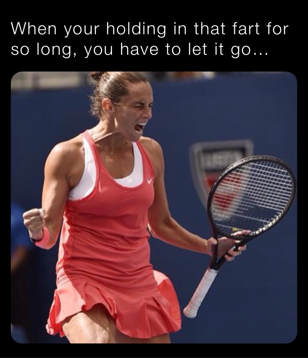 When your holding in that fart for so long, you have to let it go…