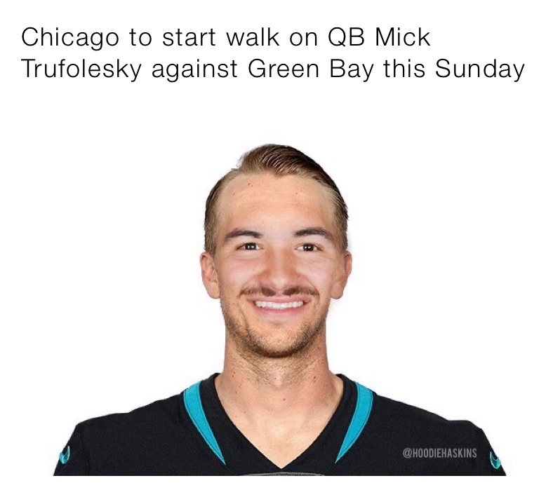 Chicago to start walk on QB Mick Trufolesky against Green Bay this Sunday