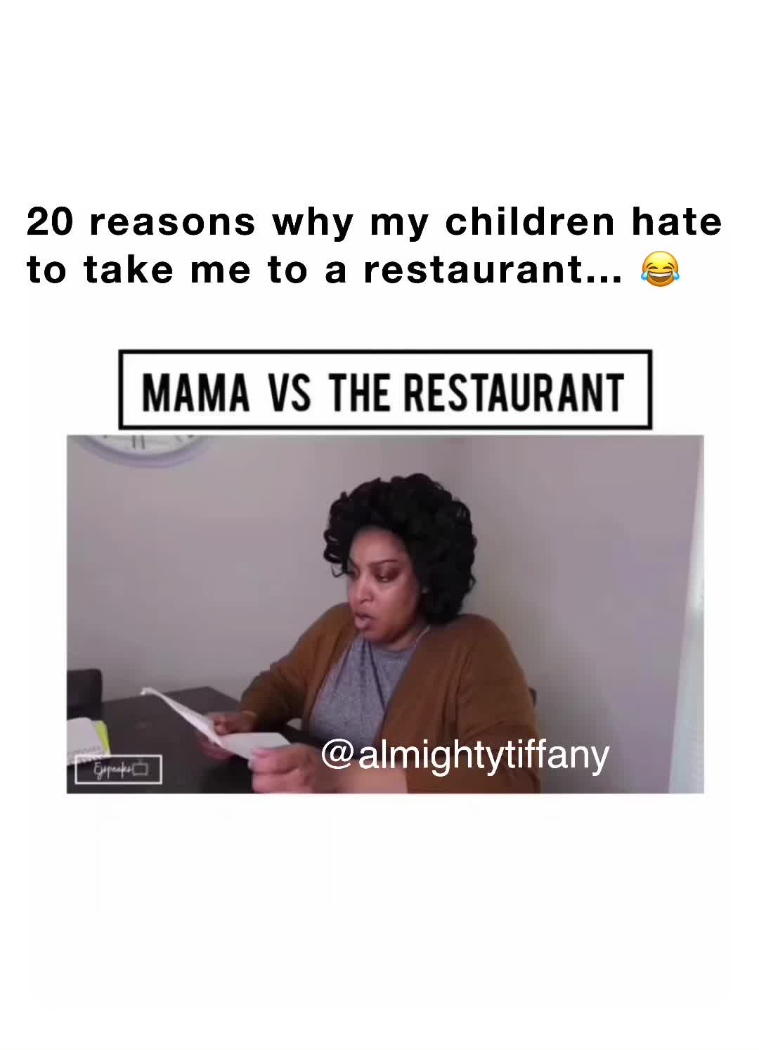 20 reasons why my children hate to take me to a restaurant… 😂 AlmightyTiffany Memes
