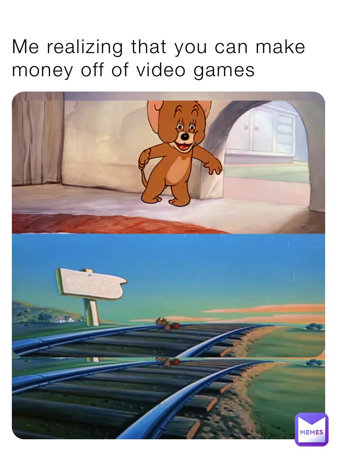 Me realizing that you can make money off of video games