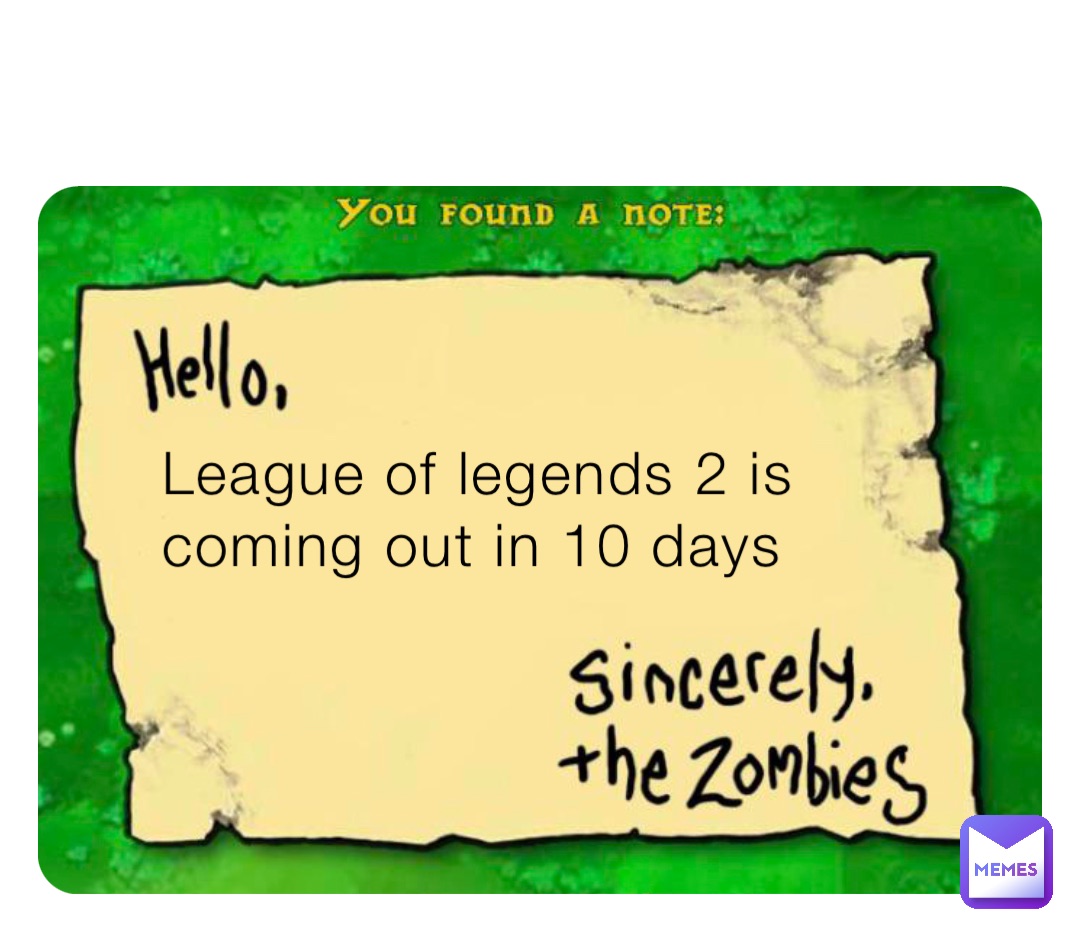 League of legends 2 is coming out in 10 days