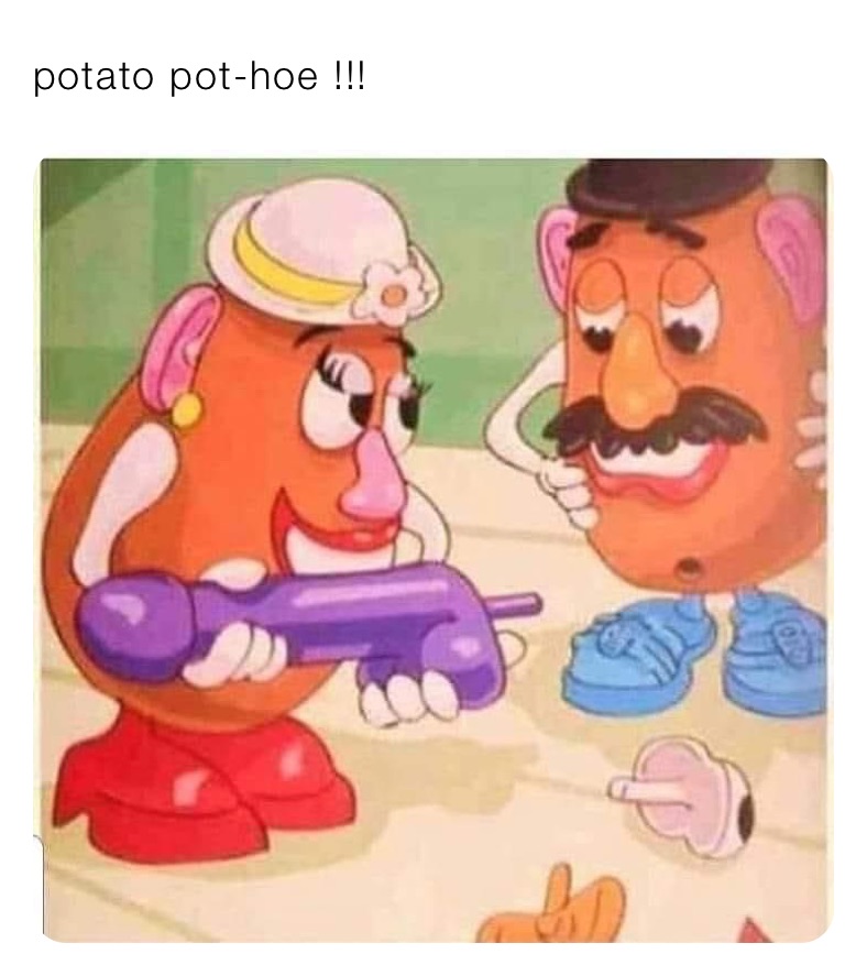 potato pot-hoe !!!