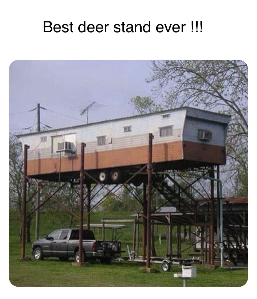 Best deer stand ever !!! Best deer stand ever
