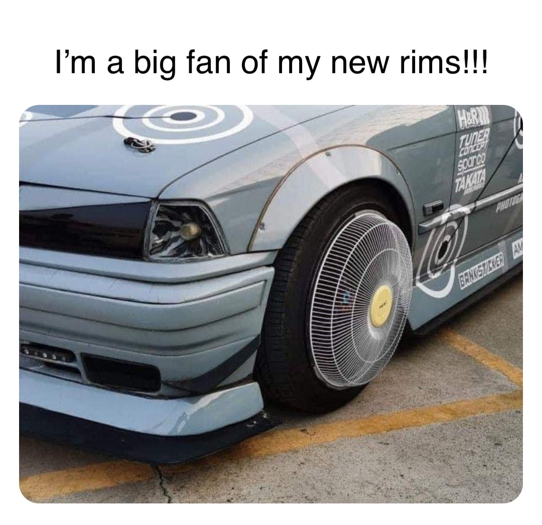 Double tap to edit I’m a big fan of my new rims!!!