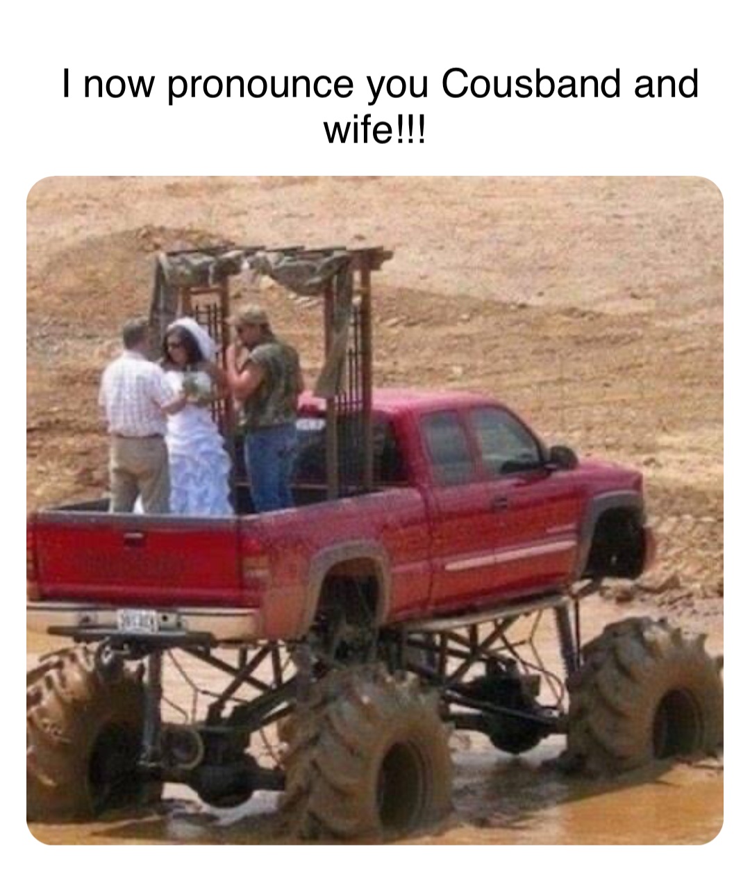 Double tap to edit I now pronounce you Cousband and wife!!!