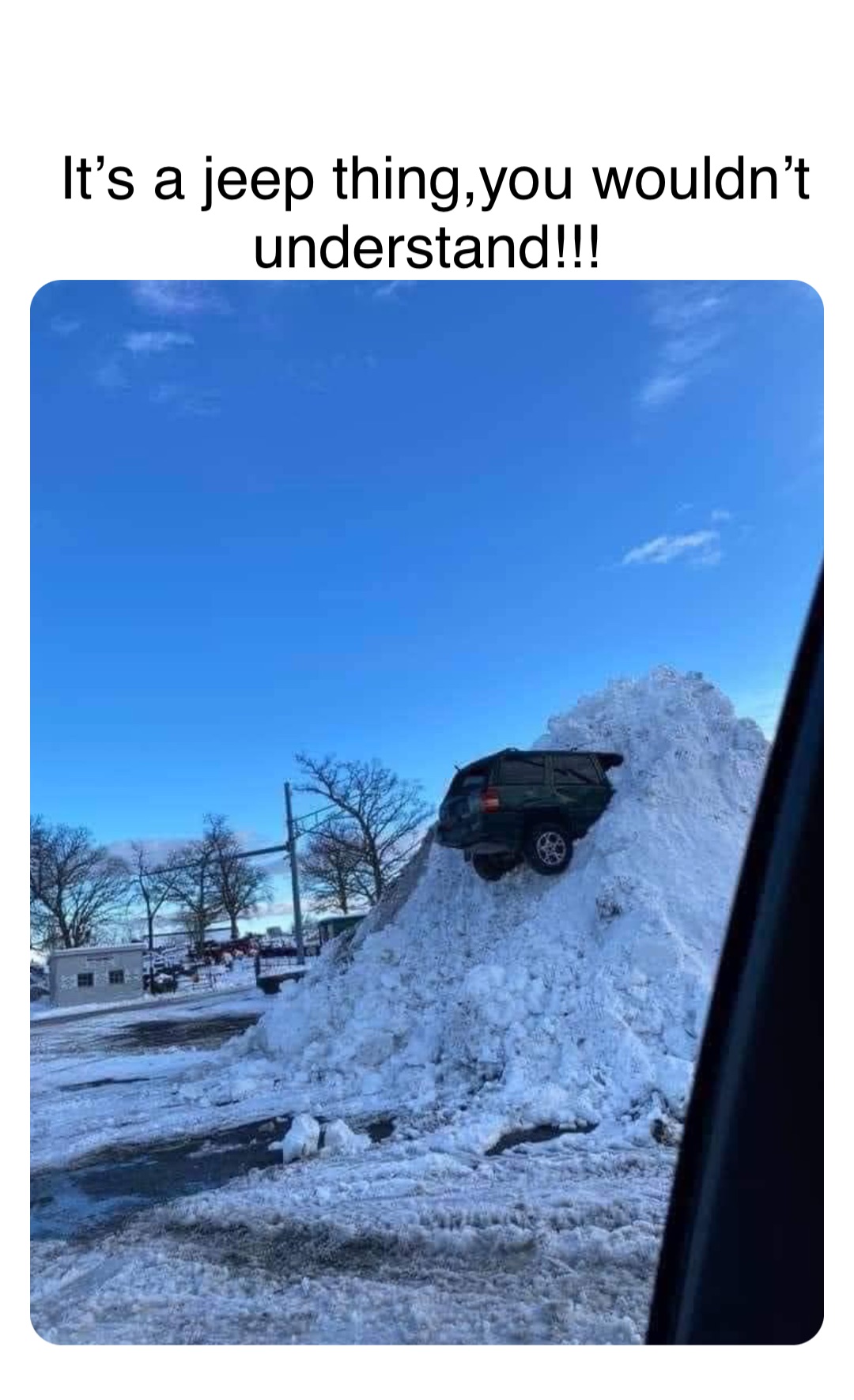 Double tap to edit It’s a jeep thing,you wouldn’t understand!!!