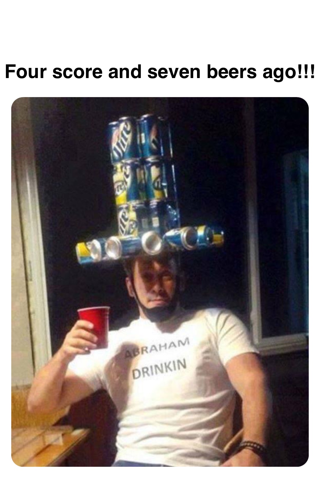 Double tap to edit Four score and seven beers ago!!!