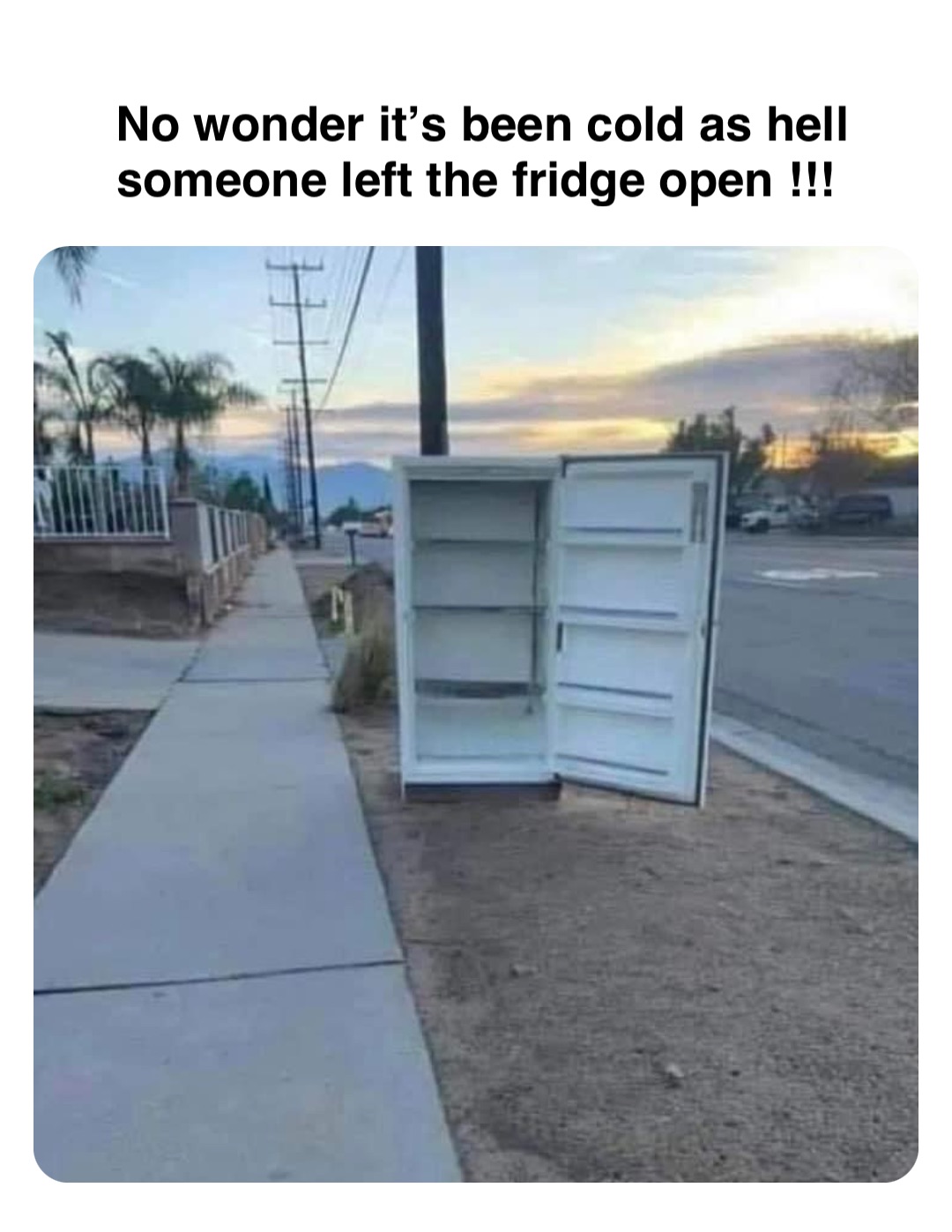 Double tap to edit No wonder it’s been cold as hell someone left the