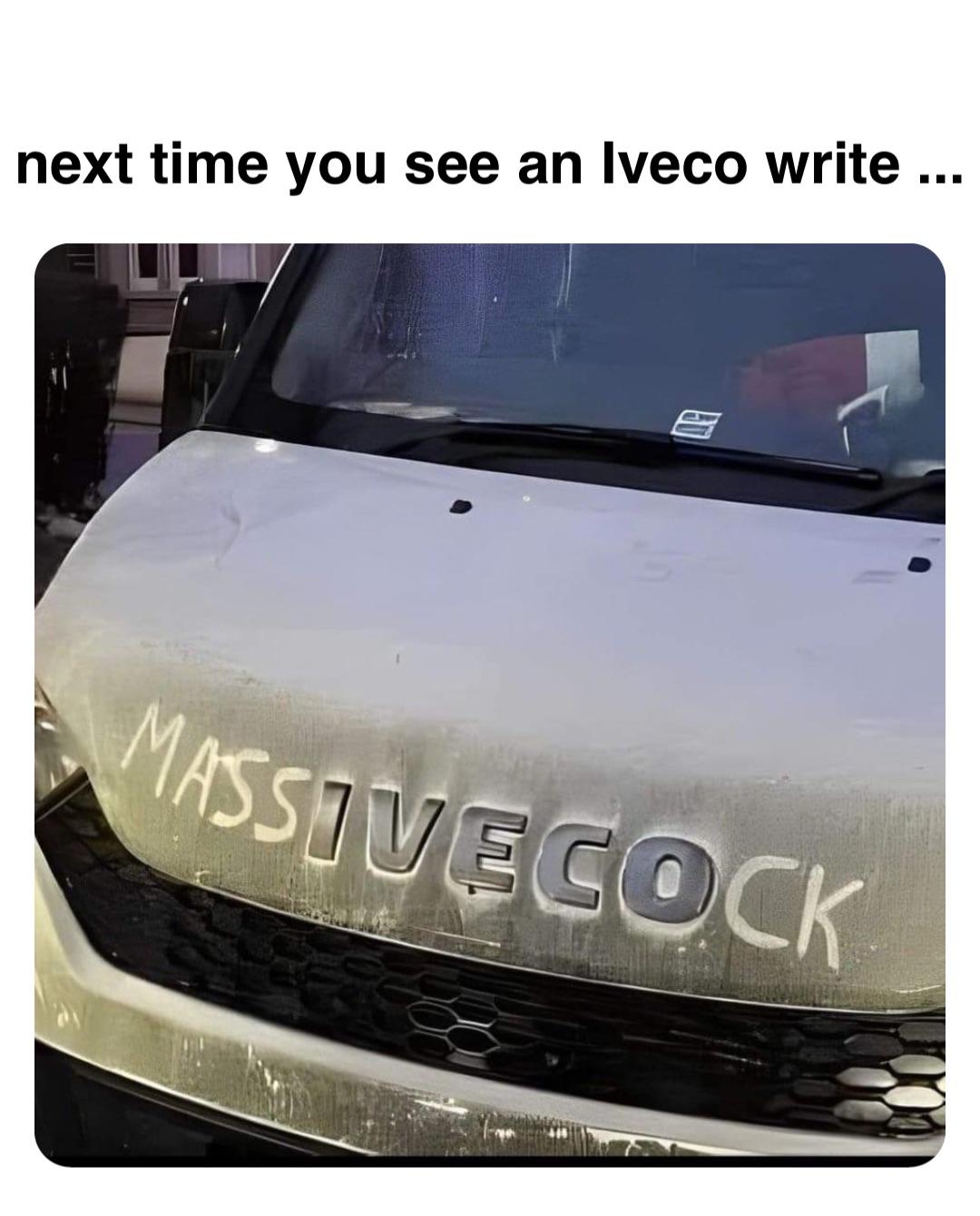 Double tap to edit next time you see an Iveco write ...