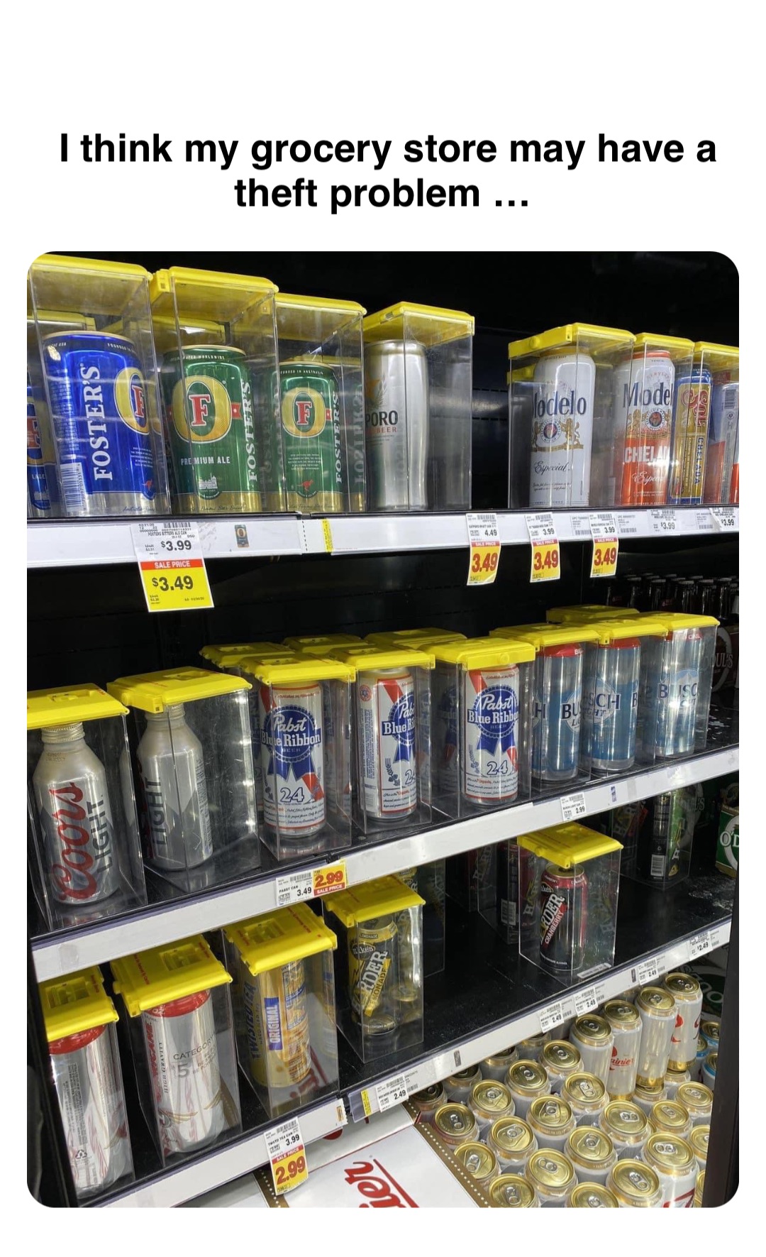 Double tap to edit I think my grocery store may have a theft problem …