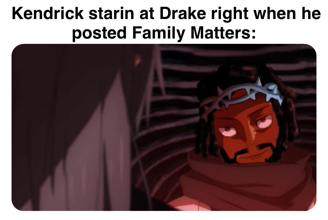 Double tap to edit Kendrick starin at Drake right when he posted Family Matters: