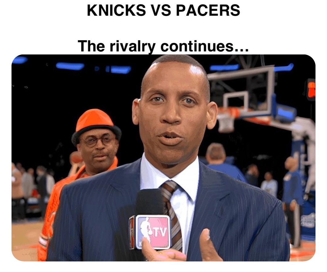Double tap to edit KNICKS VS PACERS

The rivalry continues…