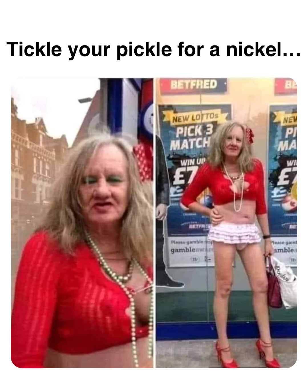 Double tap to edit Tickle your pickle for a nickel…