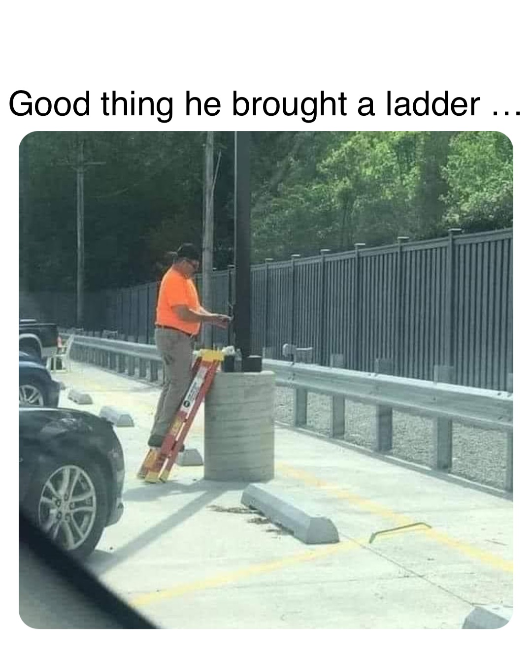 Double tap to edit Good thing he brought a ladder …