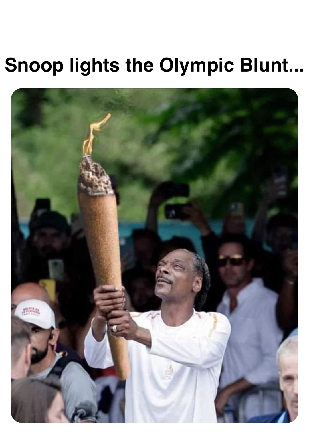 Double tap to edit Snoop lights the Olympic Blunt...