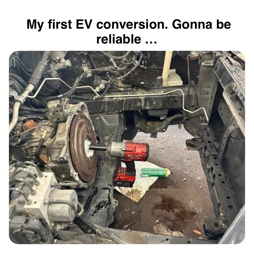 Double tap to edit My first EV conversion. Gonna be reliable …