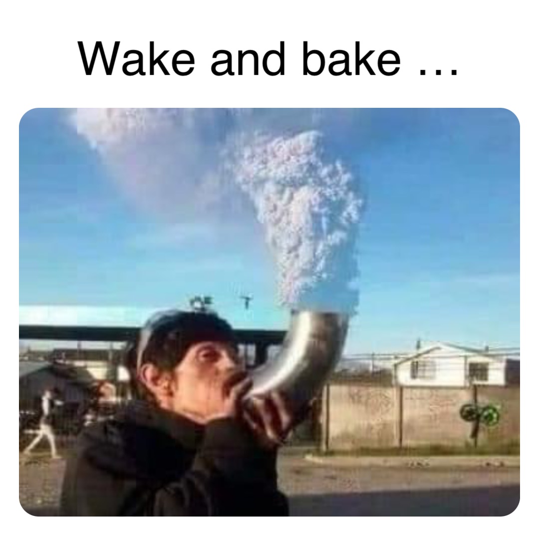 Double tap to edit Wake and bake …