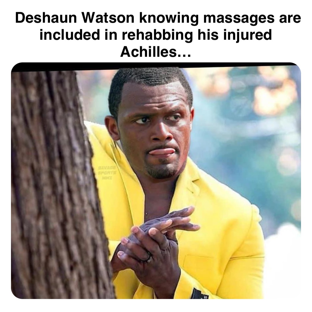 Double tap to edit Deshaun Watson knowing massages are included in rehabbing his injured
Achilles…