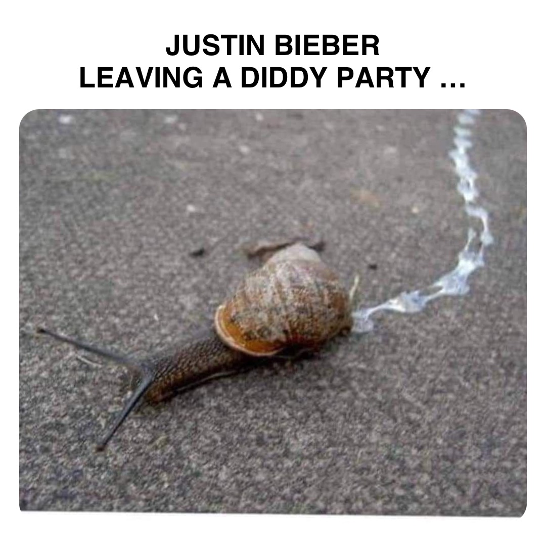 Double tap to edit JUSTIN BIEBER
LEAVING A DIDDY PARTY …