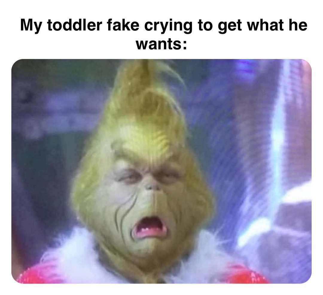 Double tap to edit My toddler fake crying to get what he wants: