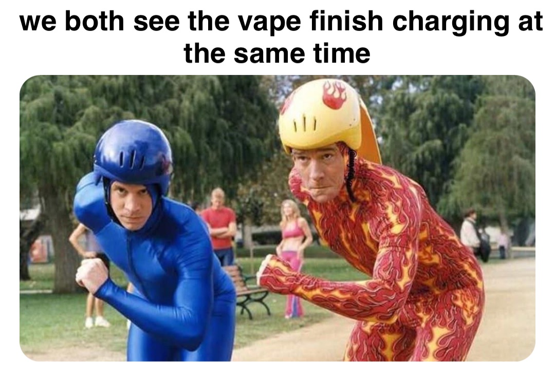 Double tap to edit we both see the vape finish charging at the same time