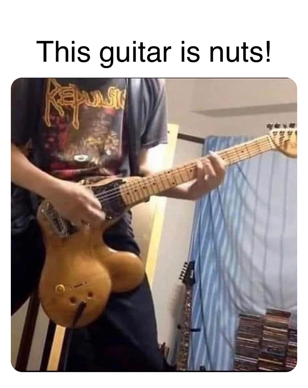 Double tap to edit This guitar is nuts!