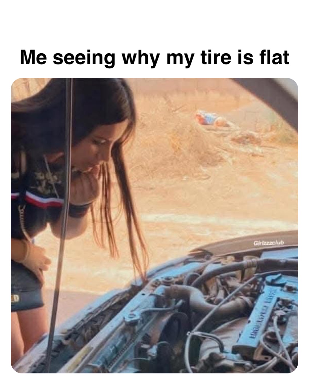 Double tap to edit Me seeing why my tire is flat