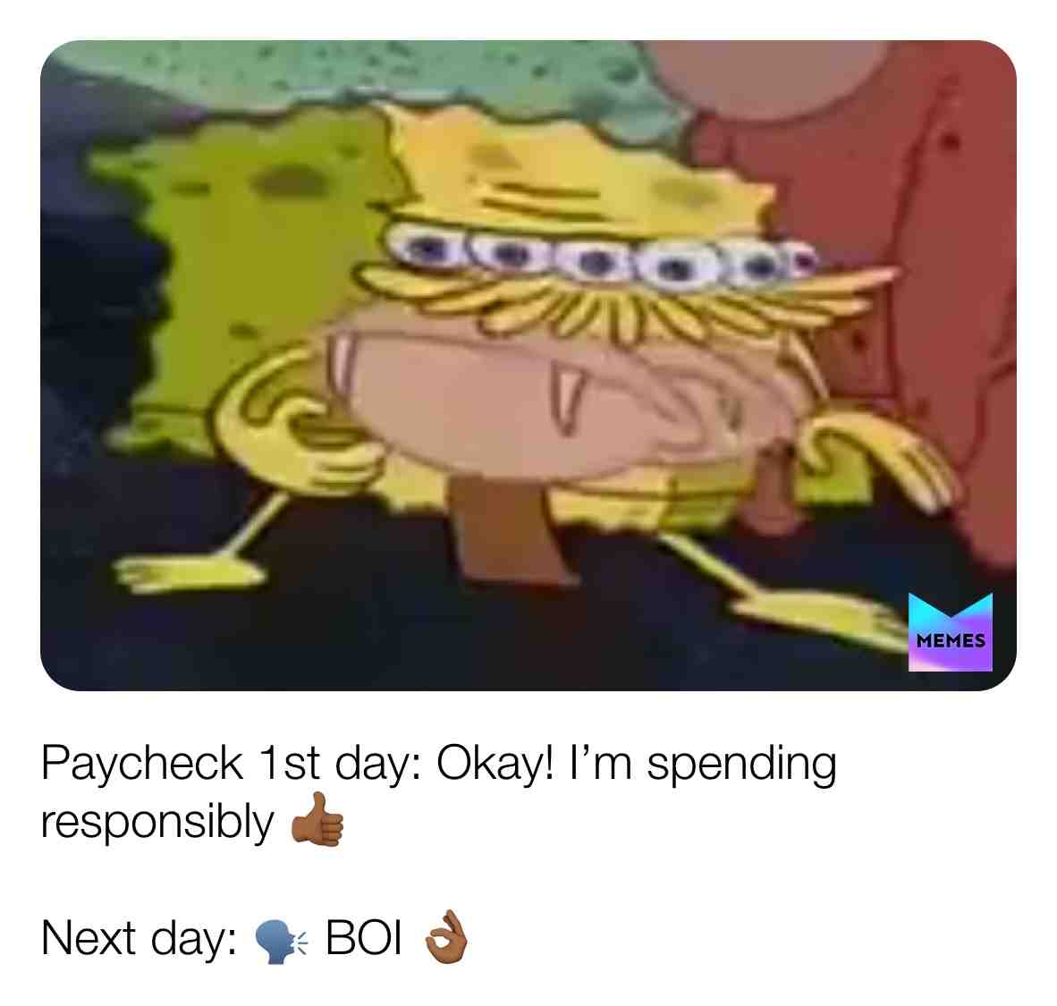 #memes  #spongebob  #irresponsiblespending