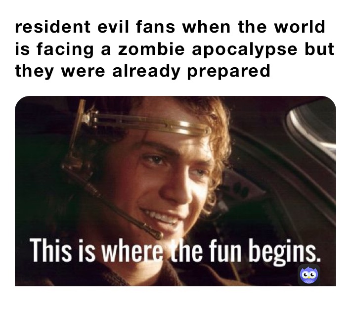 resident evil fans when the world is facing a zombie apocalypse but they were already prepared