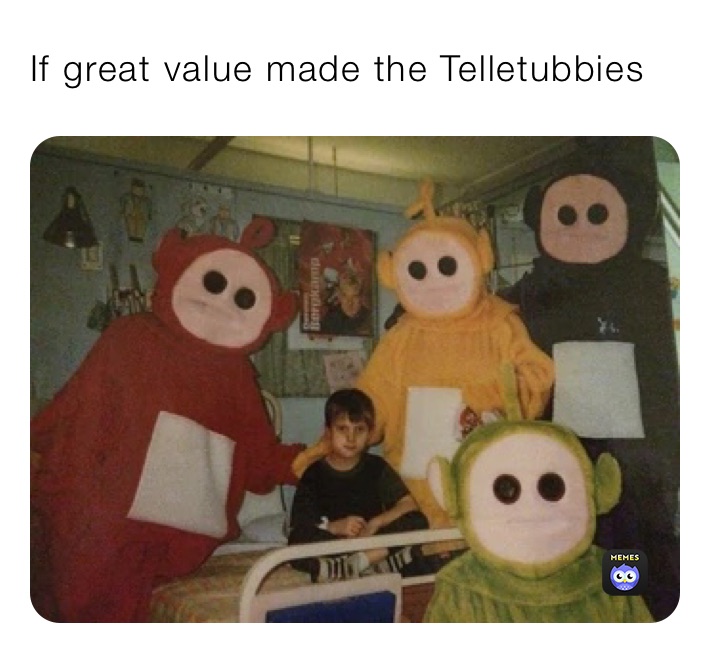 If great value made the Telletubbies