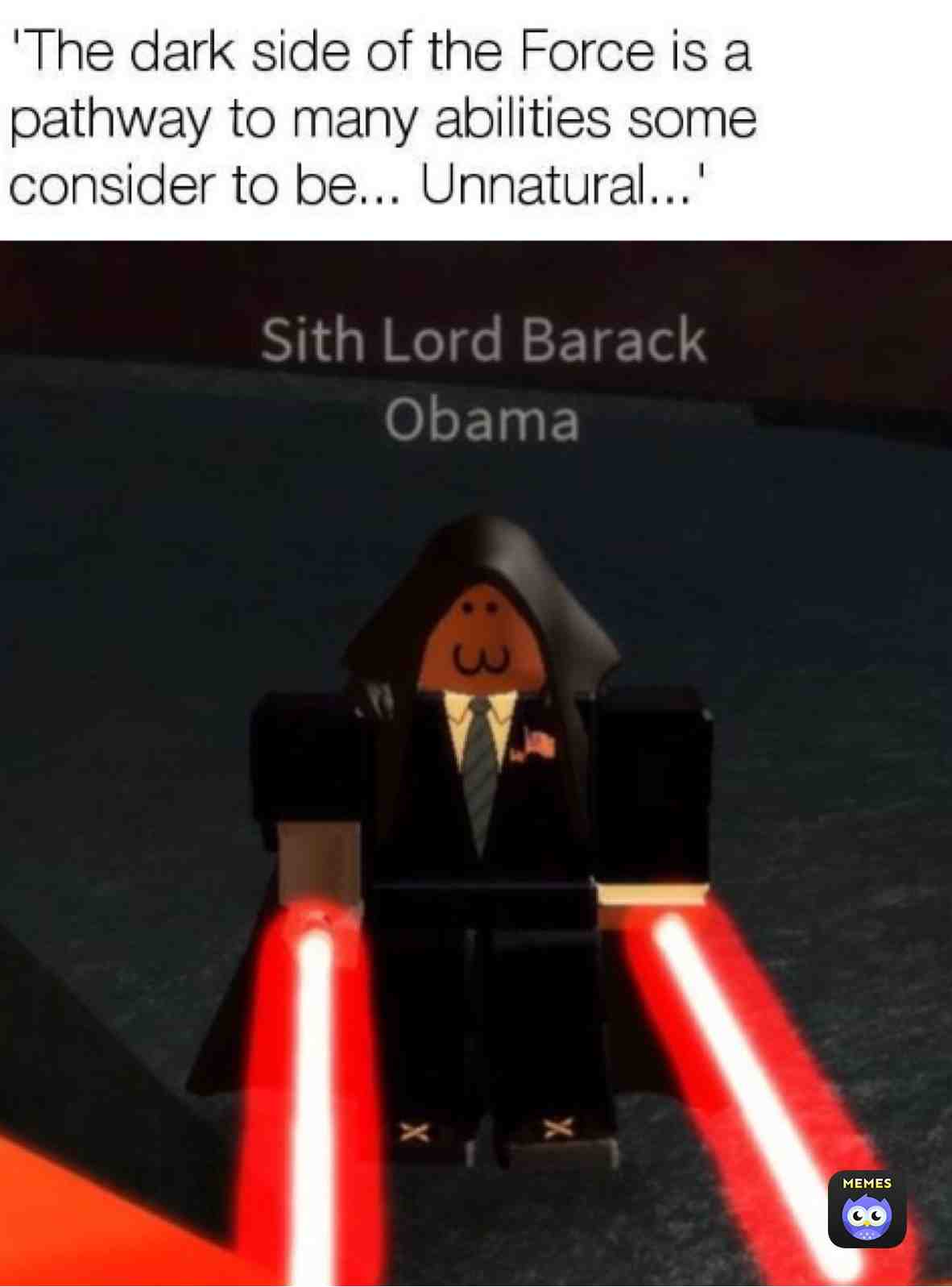 sith lord barack obama #memes #dankmemes #what #whatisthis #helpme #reddit #roblox #robloxmemes