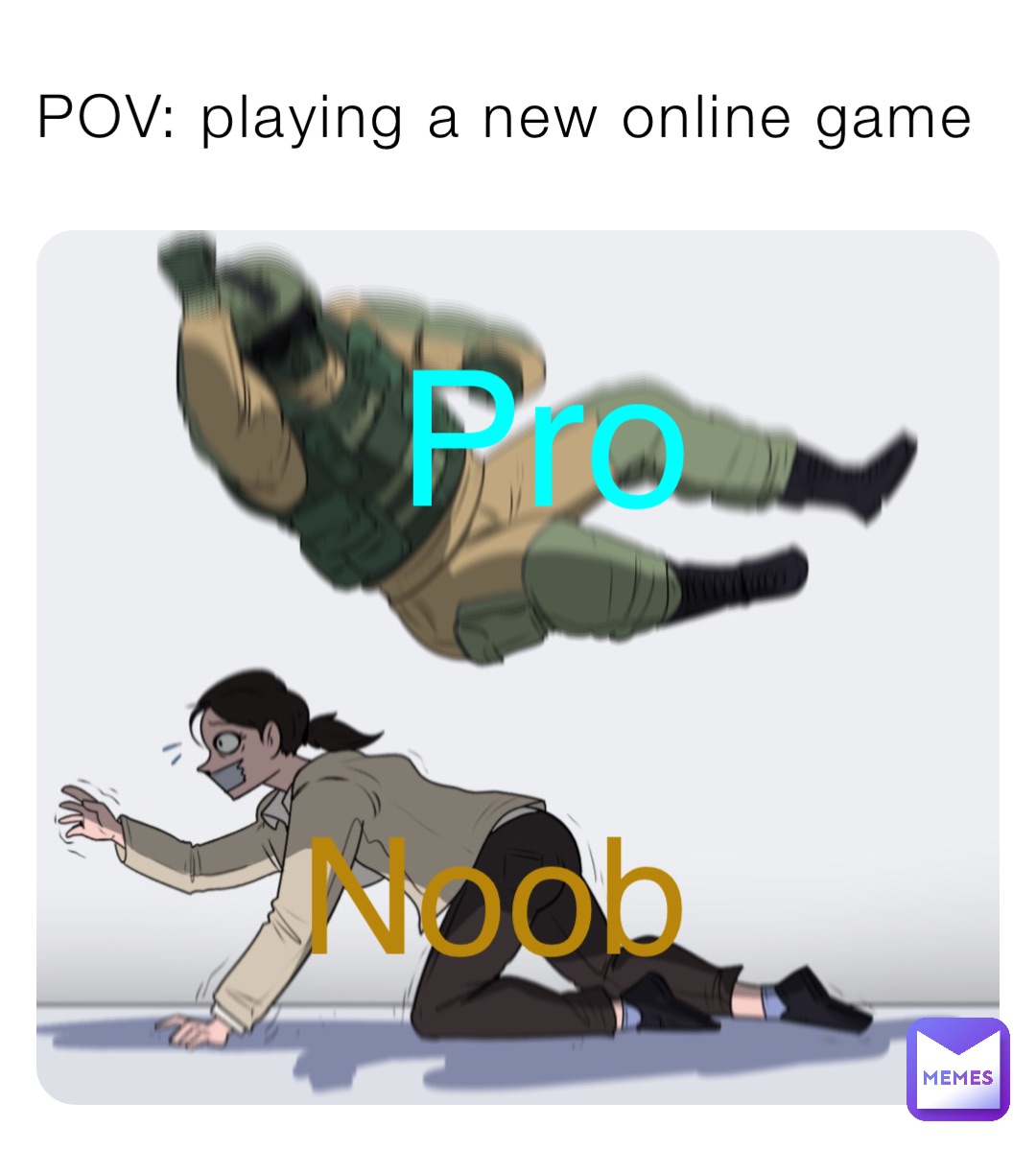 POV: playing a new online game Pro Noob