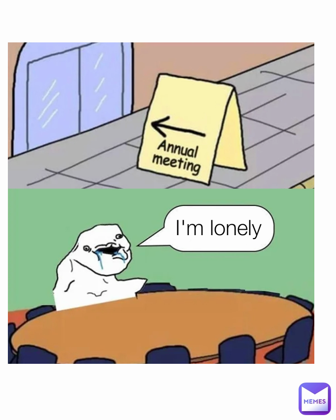 I'm lonely 